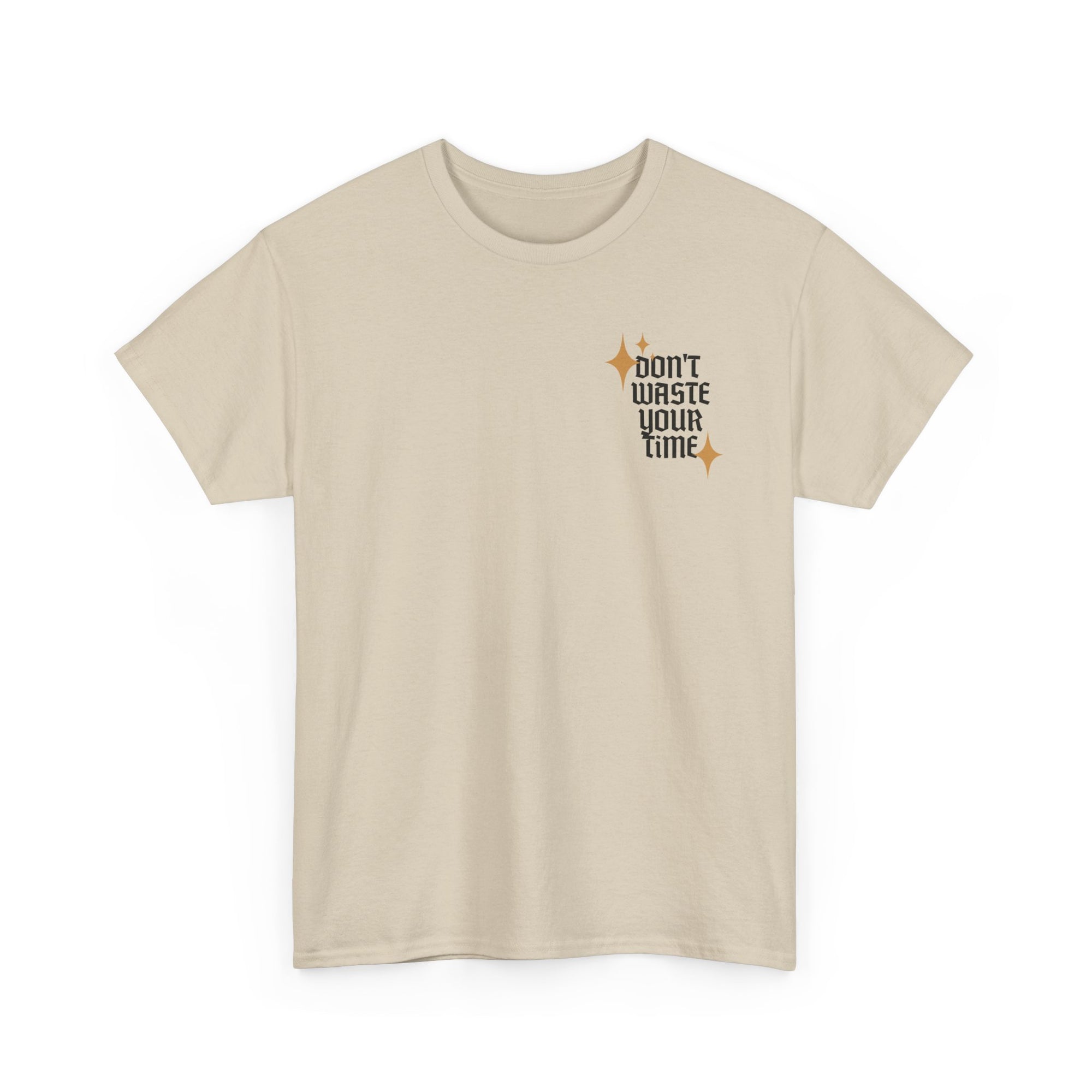 "Don't Waste Your Time" Limited Run